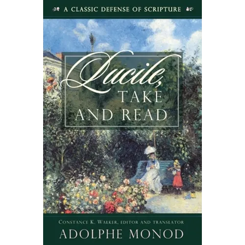 Lucile, Take and Read: A Classic Defense of Scripture - Paperback