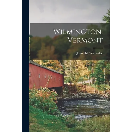 Wilmington, Vermont - Paperback