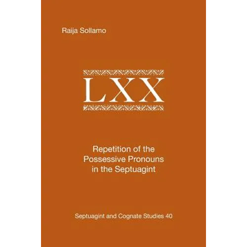 Repetition of the Possessive Pronouns in the Septuagint - Paperback