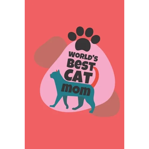 world's best cat mom: cat mom-cat mom notebook-cat mom journal-cat mom gifts for women-i love my cat - Paperback