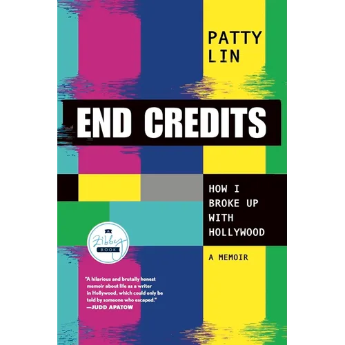 End Credits: How I Broke Up with Hollywood - Paperback