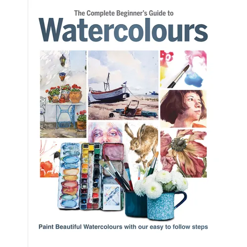 The Complete Beginner's Guide to Watercolours - Hardcover