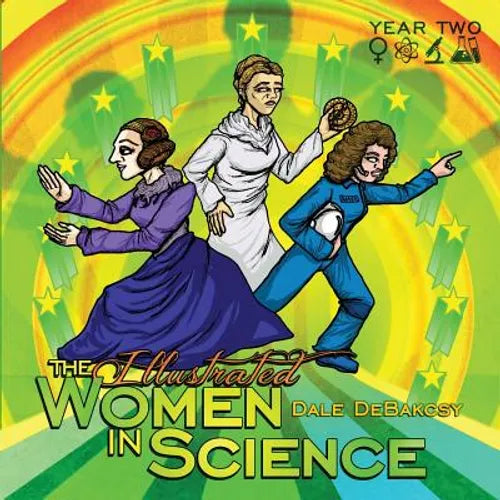 The Illustrated Women in Science: Year Two - Paperback
