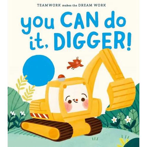 You Can Do It, Digger! - Hardcover
