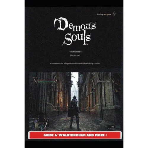 Demon's Souls Remake Guide & Walkthrough and MORE ! - Paperback