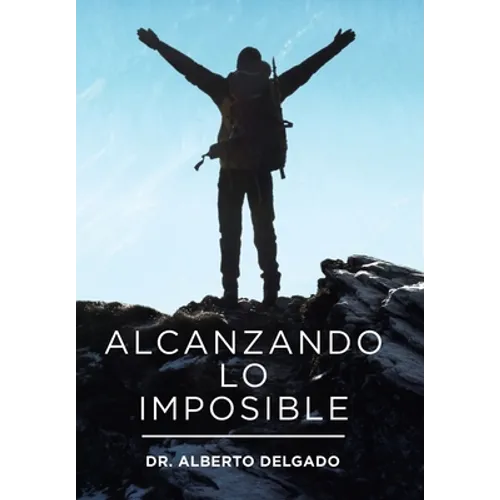 Alcanzando Lo Imposible - Hardcover