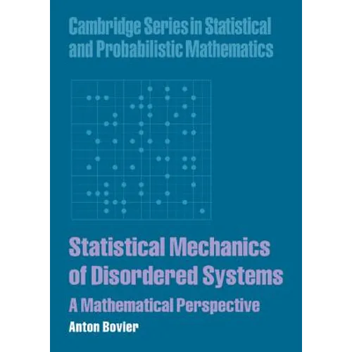 Statistical Mechanics of Disordered Systems: A Mathematical Perspective - Hardcover