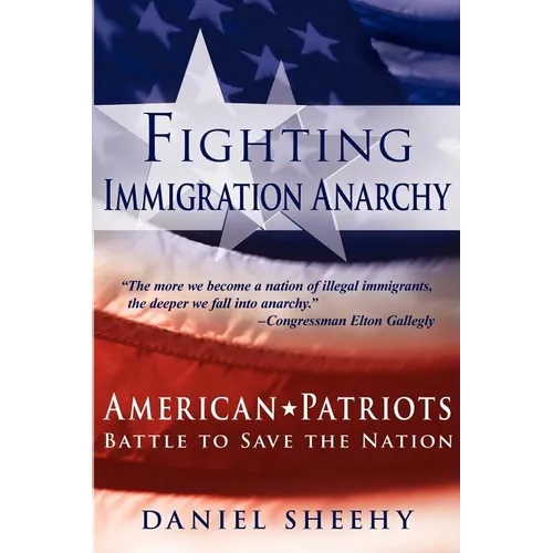 Fighting Immigration Anarchy - Paperback