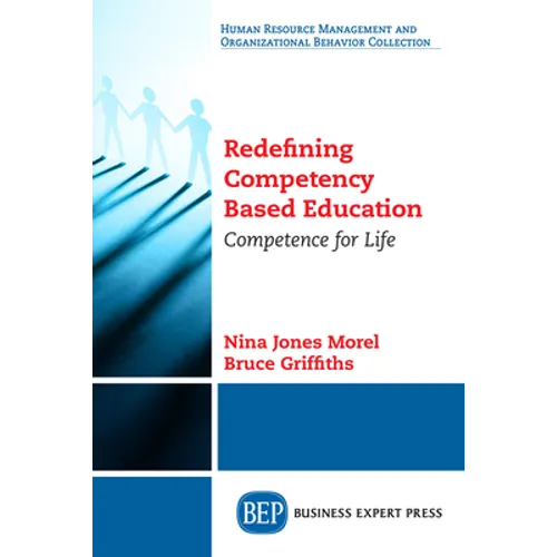 Redefining Competency Based Education: Competence for Life - Paperback