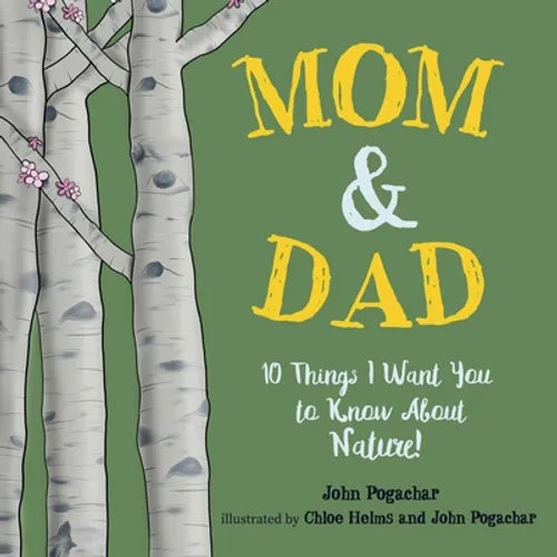 Mom & Dad: 10 Things I Want You to Know About Nature! - Paperback