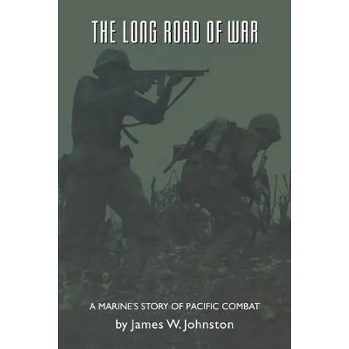 The Long Road of War: A Marine's Story of Pacific Combat - Paperback