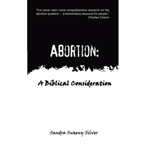 Abortion: A Biblical Consideration - Paperback