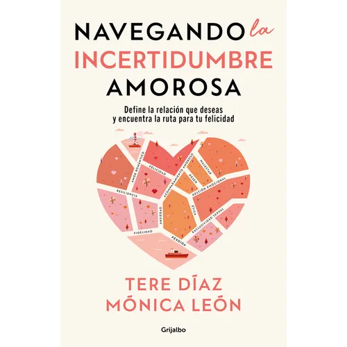 Navegando La Incertidumbre Amorosa / Navigating Romantic Uncertainty - Paperback