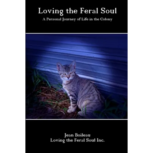 Loving the Feral Soul - Paperback