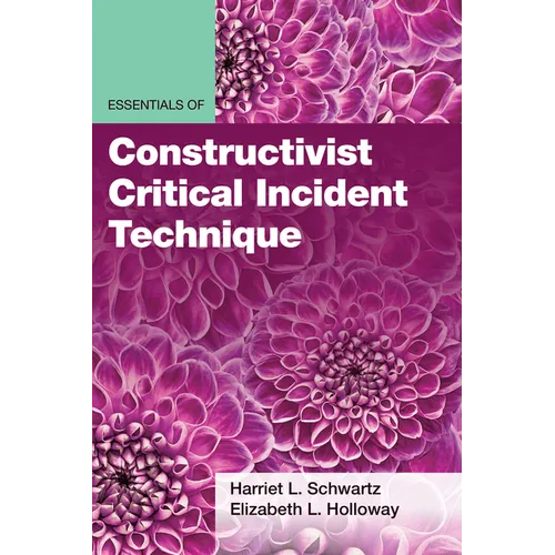 Essentials of Constructivist Critical Incident Technique - Paperback