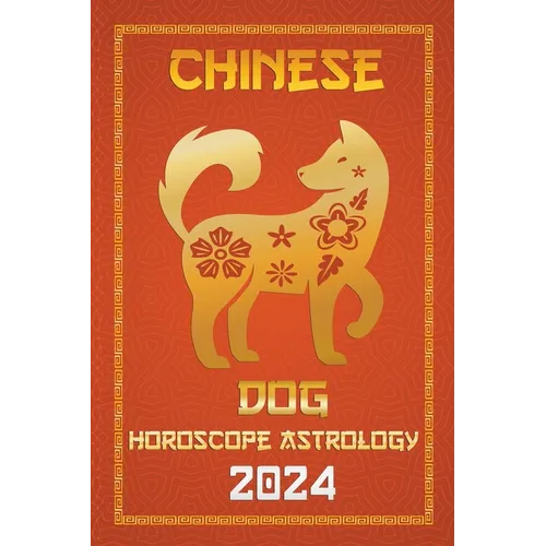 Dog Chinese Horoscope 2024 - Paperback