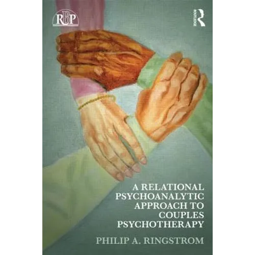 A Relational Psychoanalytic Approach to Couples Psychotherapy - Paperback