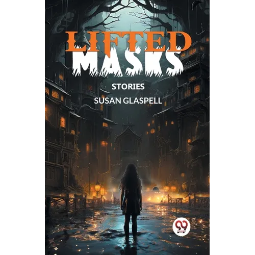 Lifted Masks Stories - Paperback