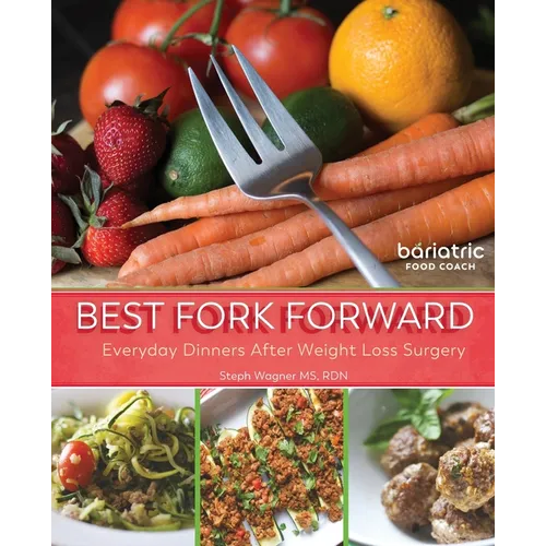Best Fork Forward: Everyday Dinners After Weight Loss Surgery - Paperback