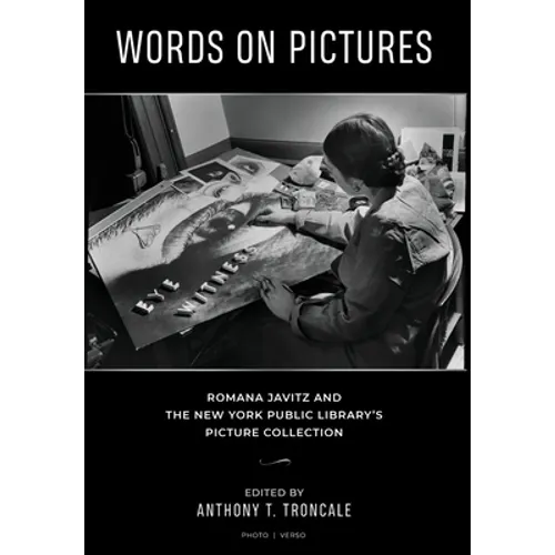 Words on Pictures: Romana Javitz and the New York Public Library's Picture Collection - Hardcover