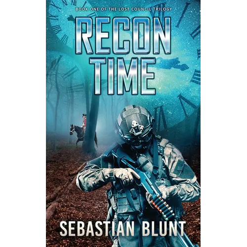 Recon Time: Book One of The Lost Council Trilogy - Paperback
