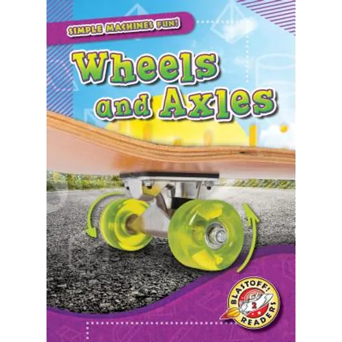 Wheels and Axles - Library Binding