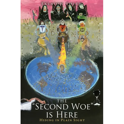 The "Second Woe" is Here: Hiding in Plain Sight - Paperback