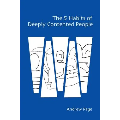 The 5 Habits of Deeply Contented People - Paperback