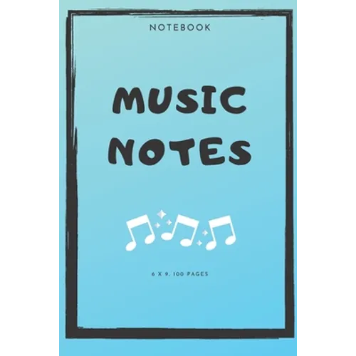 Notebook: Music Notes - Paperback
