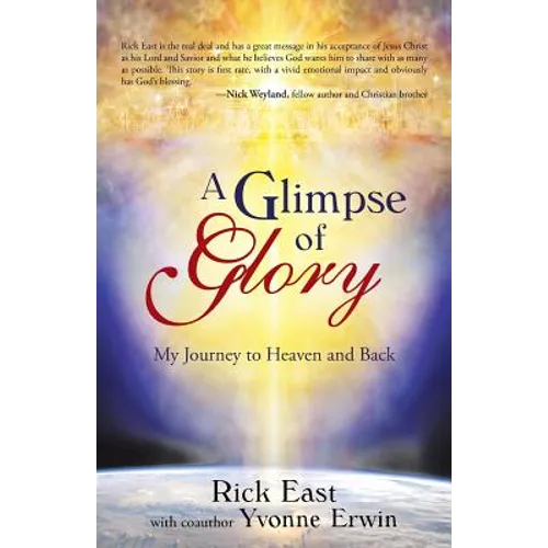 A Glimpse of Glory: My Journey to Heaven and Back - Paperback