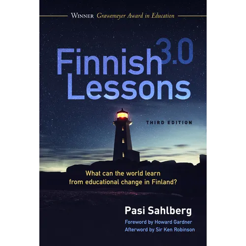 Finnish Lessons 3.0: What Can the World Learn from Educational Change in Finland? - Paperback