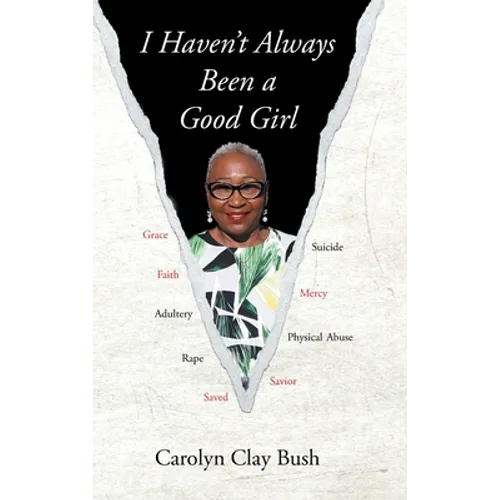 I Haven't Always Been a Good Girl - Hardcover