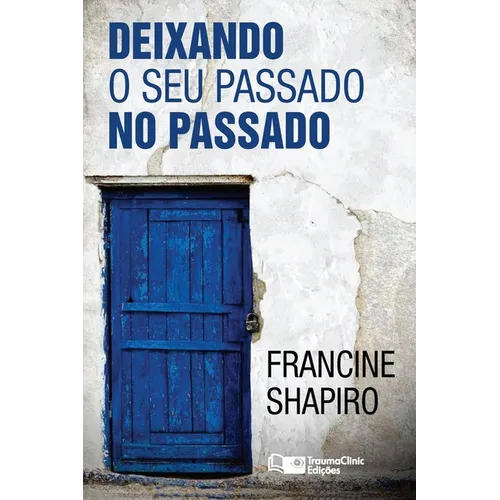 Deixando O Seu Passado no Passado - Paperback