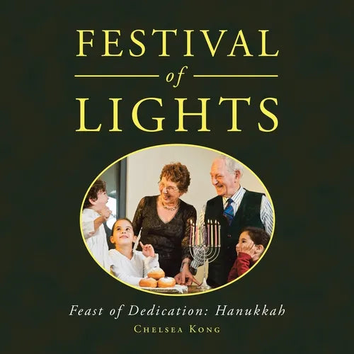Festival of Lights: Feast of Dedication: Hanukkah - Paperback