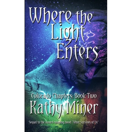 Where the Light Enters: Colorado Chapters Book Two - Paperback