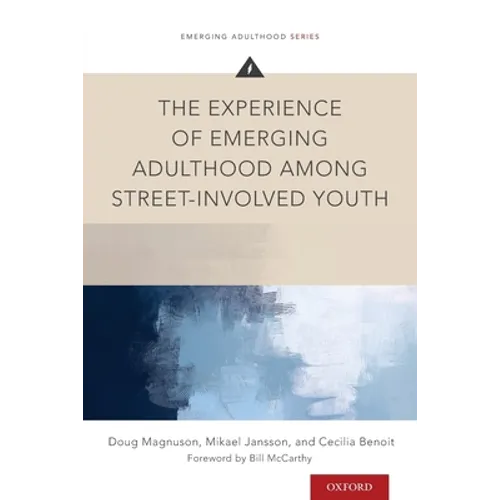 Experience of Emerging Adulthood Among Street-Involved Youth - Paperback