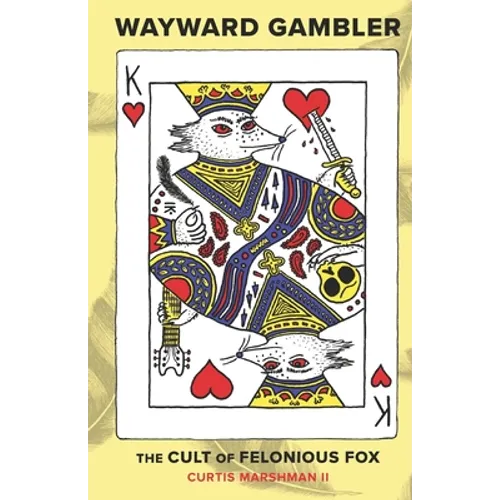 Wayward Gambler: The Cult of Felonious Fox - Paperback
