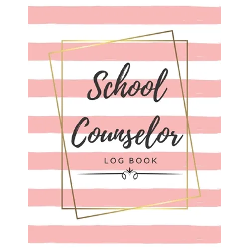School Counselor Log Book: Simple counselling Student Daily Record Keeper & Workbook (School Counselor Appreciation Gifts for Women). - Paperback