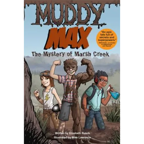 Muddy Max: The Mystery of Marsh Creek - Paperback