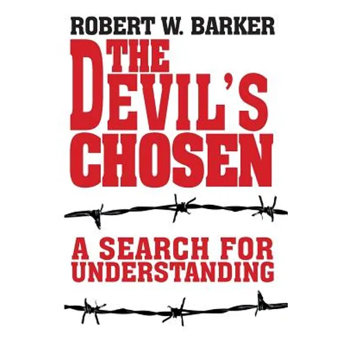 The Devil's Chosen: A Search for Understanding - Paperback