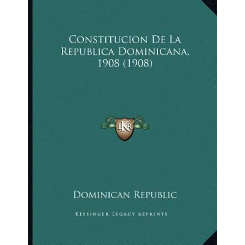 Constitucion De La Republica Dominicana, 1908 (1908) - Paperback