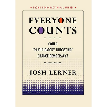 Everyone Counts: Could Participatory Budgeting Change Democracy? - Paperback