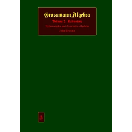 Grassmann Algebra: Volume 2: Extensions - Paperback