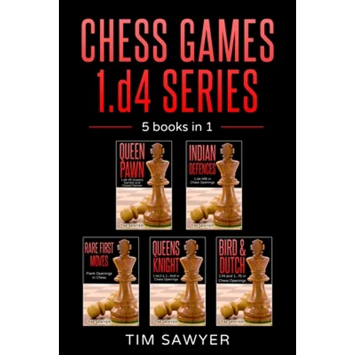 Chess Games 1.d4 Series: 5 books in 1 - Paperback