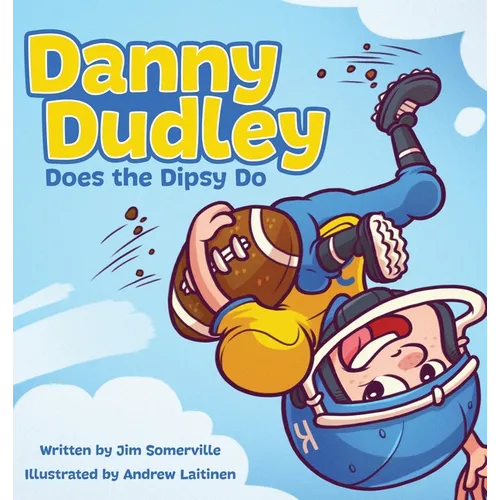 Danny Dudley Does the Dipsy Do - Hardcover