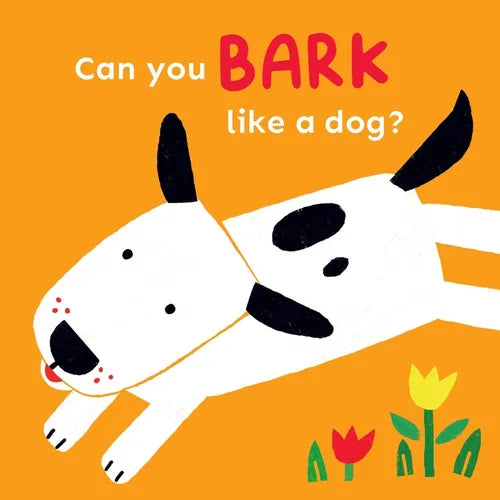 Can You Bark Like a Dog? - Board Book