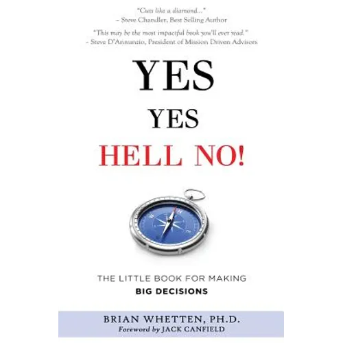 Yes Yes Hell No: The Little Book for Making Big Decisions - Paperback