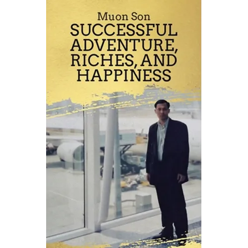 Successful Adventure, Riches, and Happiness - Paperback
