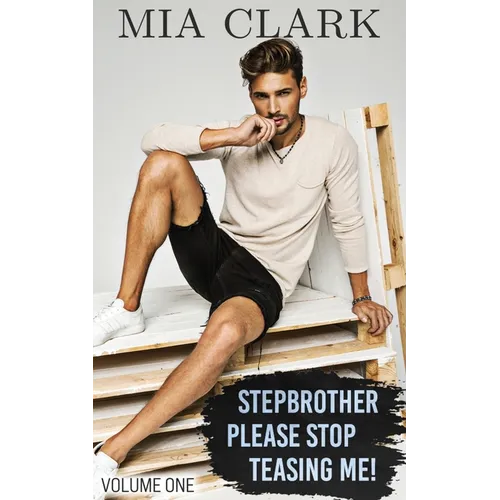 Stepbrother, Please Stop Teasing Me! (Volume One) - Paperback