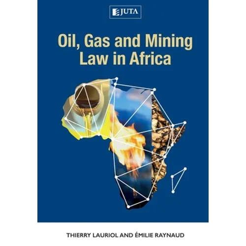 Oil, Gas and Mining Law in Africa - Paperback